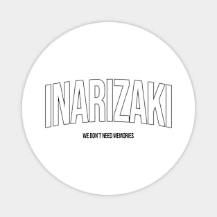 INARIZAKI HIGH 'WE DON'T NEED MEMORY Black Magnet